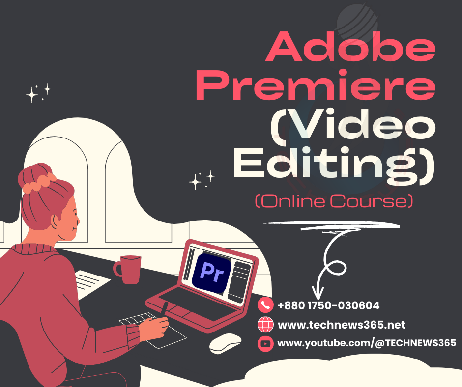 Adobe Premiere Pro (Video Editing)